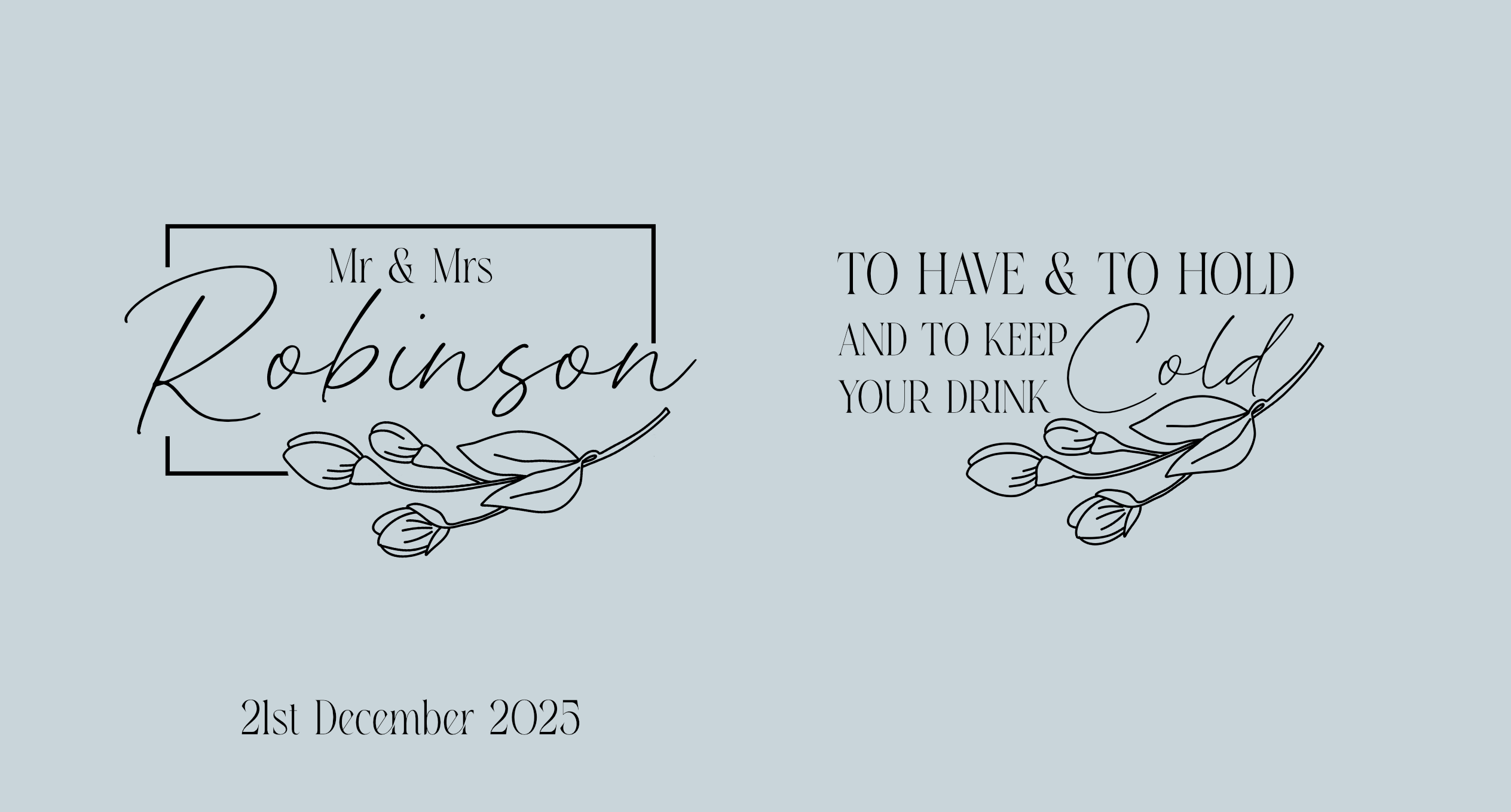 Customisable Wedding Stubby holder - TO HAVE AND TO HOLD