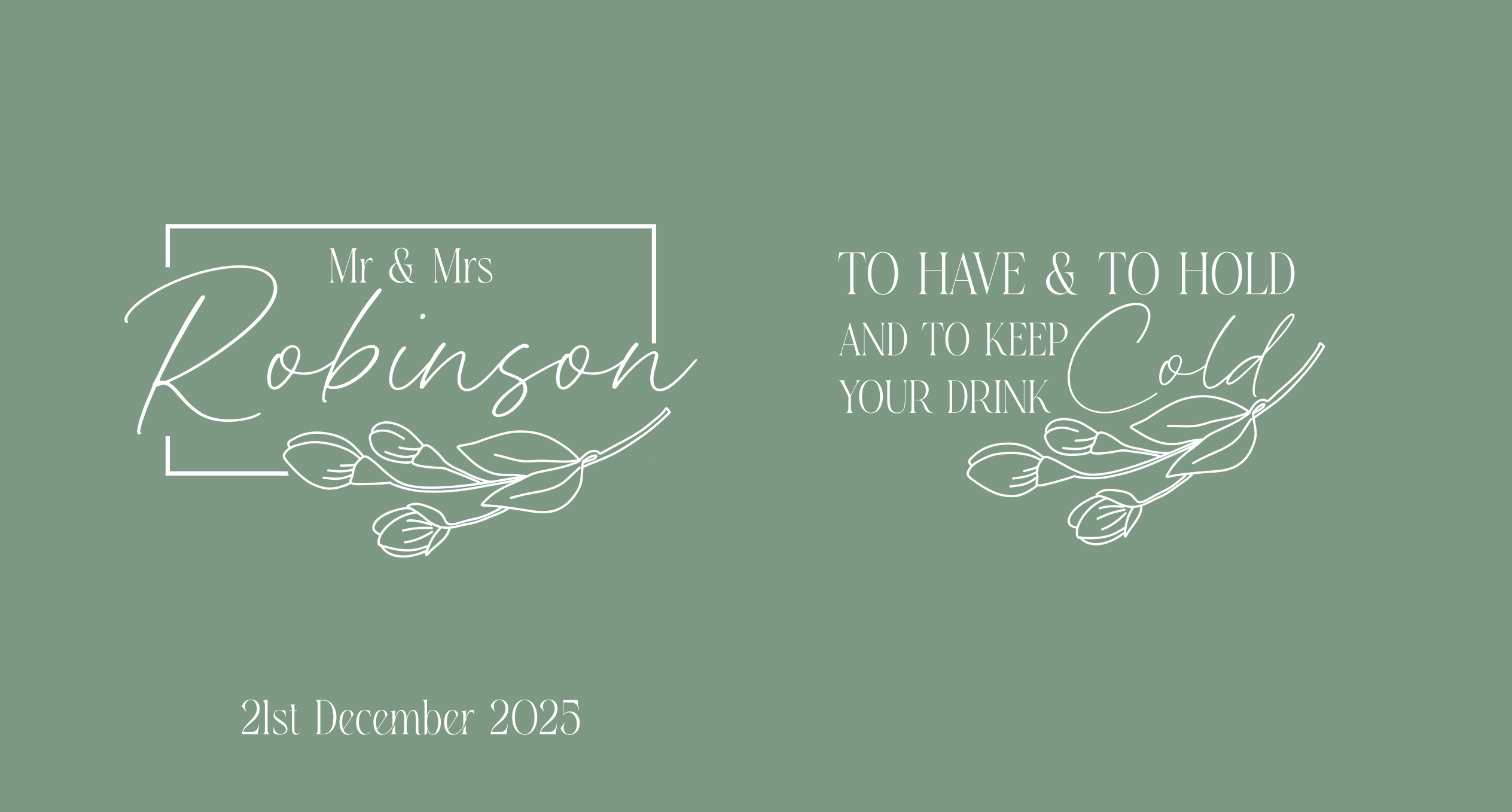 Customisable Wedding Stubby holder - TO HAVE AND TO HOLD