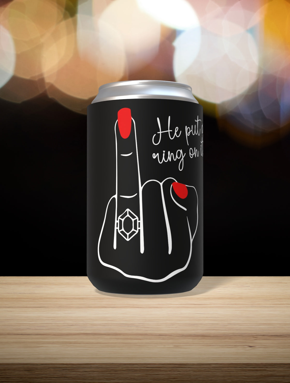 HE PUT A RING ON IT - Customisable Stubby Holder